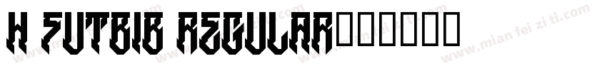 H FUTBIB Regular字体转换